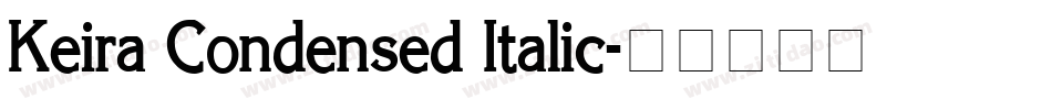 Keira Condensed Italic字体转换